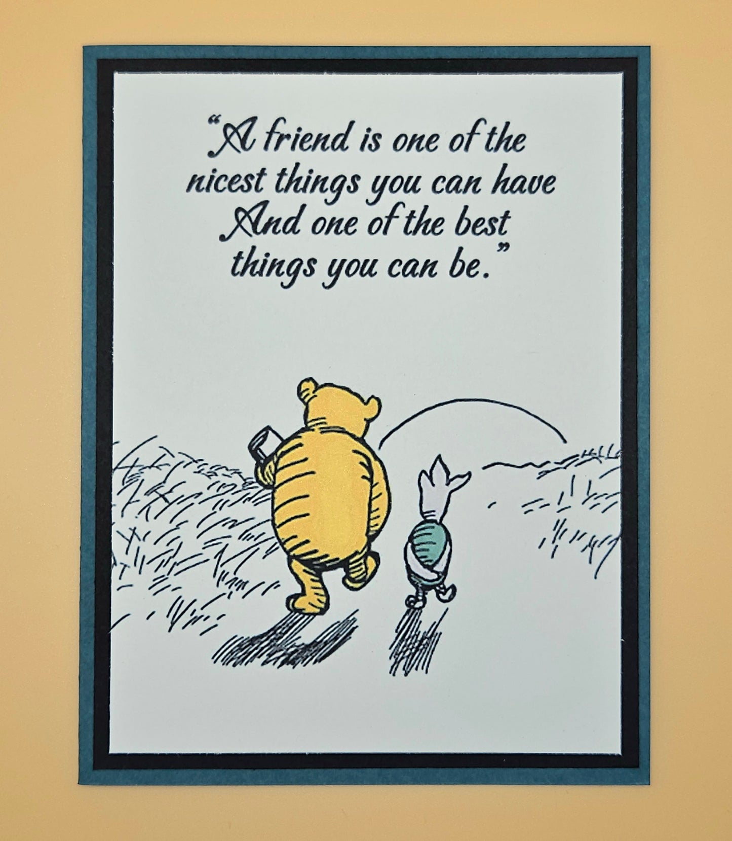 Winnie the Pooh Card, Handmade Layered Friendship Greeting Card, Heartfelt Piglet & Pooh Quote Keepsake