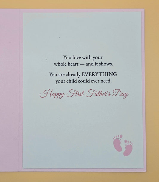 Inside of First Father's Day card showing You love with your whole heart printed sentiment with pink accent border