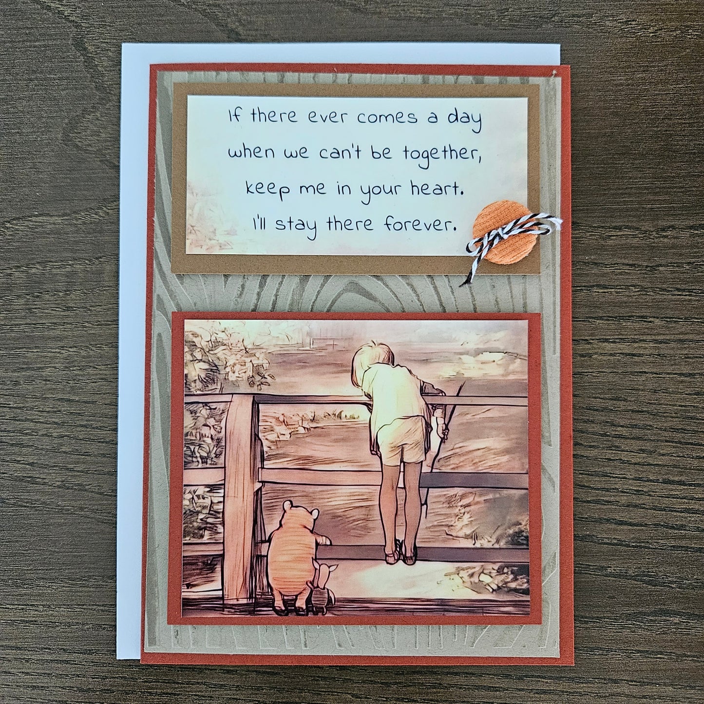 Winnie the Pooh Card, Handmade Heartfelt Greeting Card, Custom Personalized Gift for Friend, Winnie the Pooh Quote, Keep Me In Your Heart