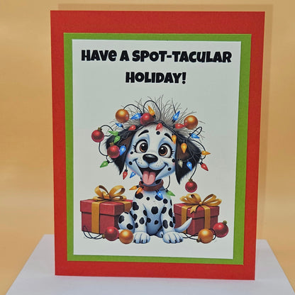 Handmade Christmas Card, Funny Dog Holiday Greeting Card with Playful Message inside, Spot-Tacular Dalmatian Gift for Dog Lovers