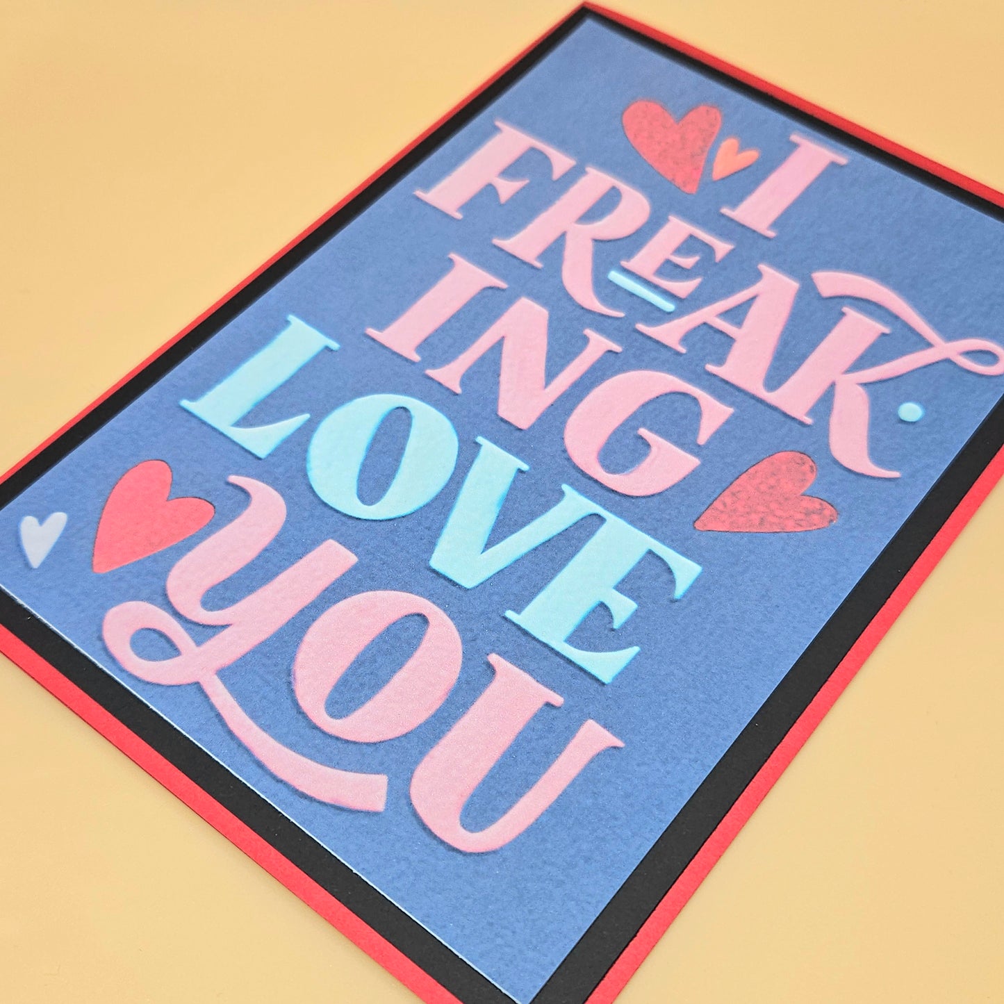 Funny Valentine's Day Card, Handmade I Freaking Love You Snarky, Romantic Keepsake