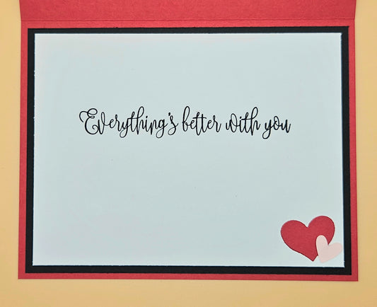 Card with 'Everything's better with you' text and a heart on a red border.