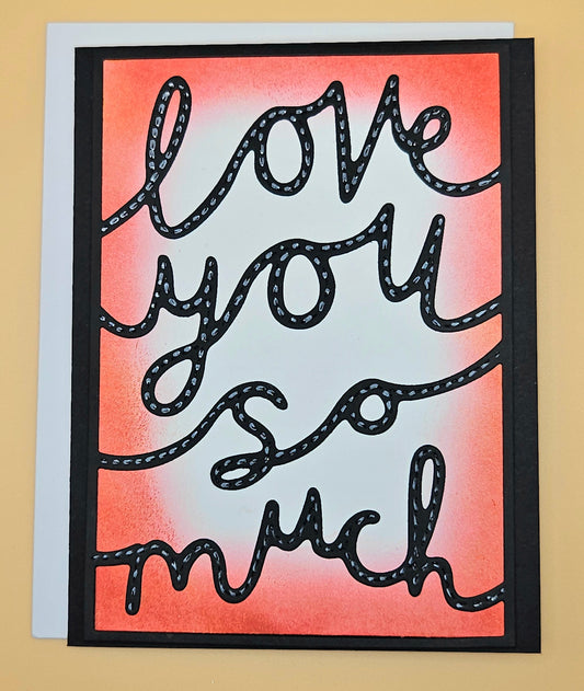 Handmade Romantic Card, "Love You So Much" Keepsake Greeting Card for Valentine's or Anniversary