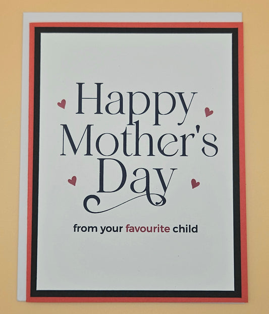 Handmade Mother's Day Card, Favourite Child Funny Greeting Card, Mom Keepsake