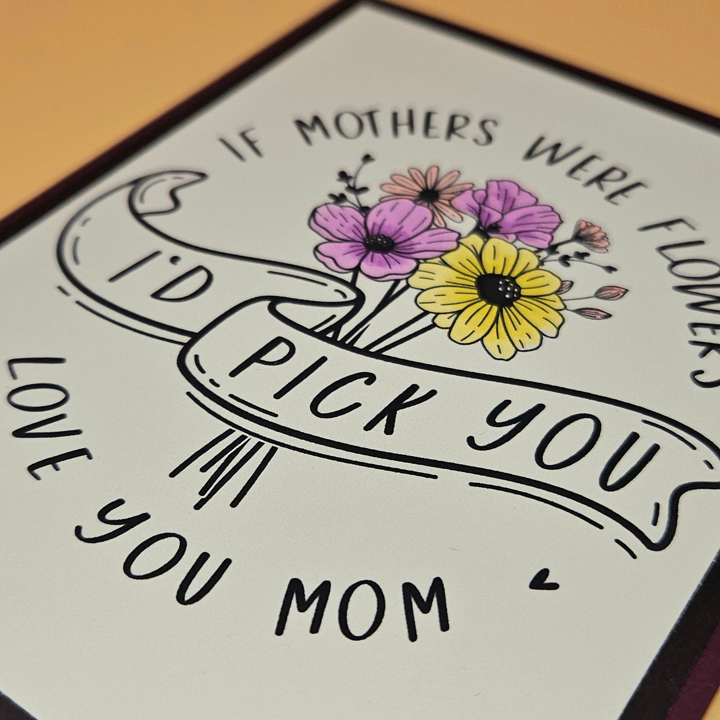 Mother's Day Card for Mom, Handmade If Mothers Were Flowers I'd Pick You, Floral Keepsake