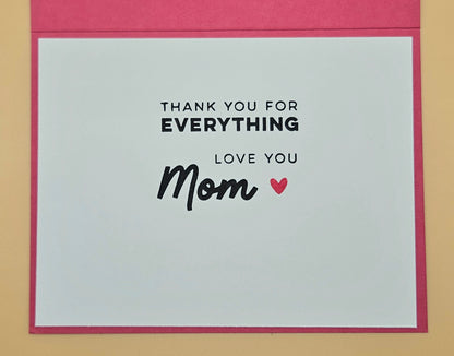 Card with 'Thank you for everything, love you Mom' text on a pink border.