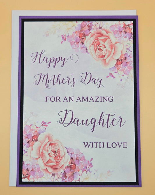 Greeting card with floral design and text for Mother's Day to an amazing daughter.