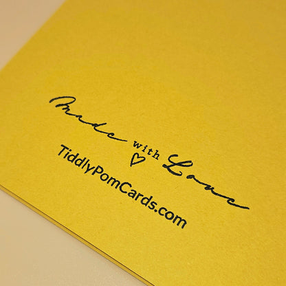 Yellow card with 'Made with Love' and TiddlyPomCards.com text