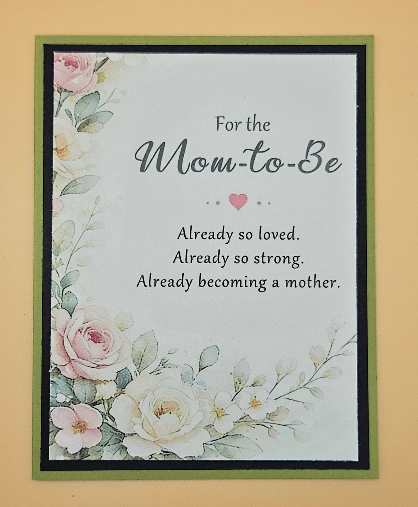 Mom To Be Card For Expecting Mother, Handmade Floral Already So Loved Strong, Congratulations Keepsake