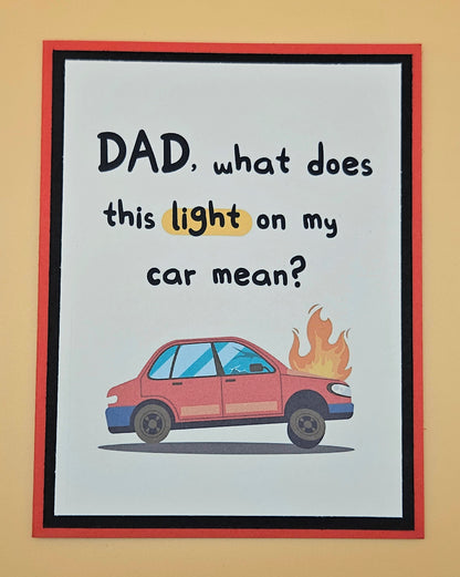 Funny Dad Card, Handmade What Does This Light On My Car Mean, Humor Keepsake, Blank Inside