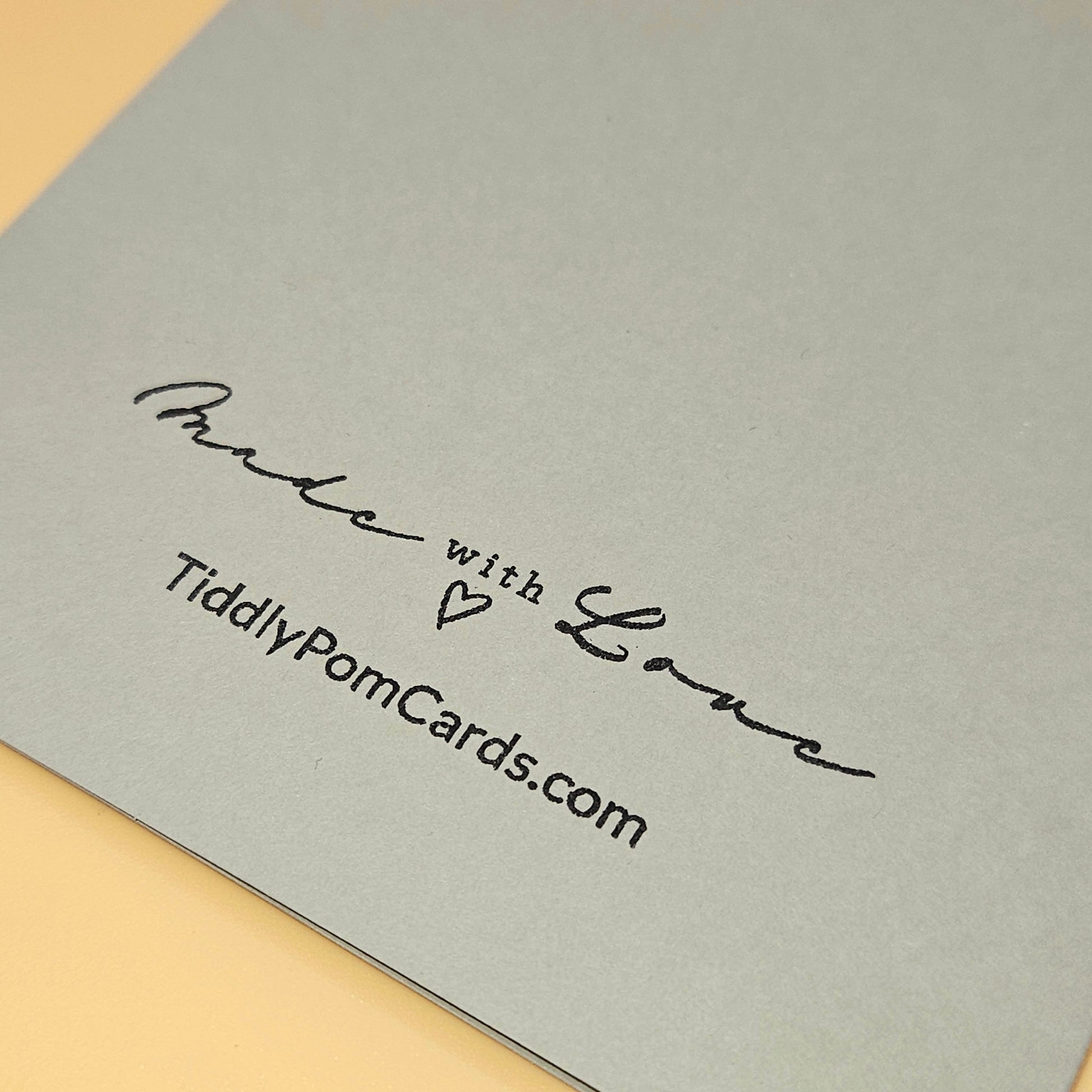 Gray card with 'Made with Love' and TiddlyPomCards.com text on a beige background