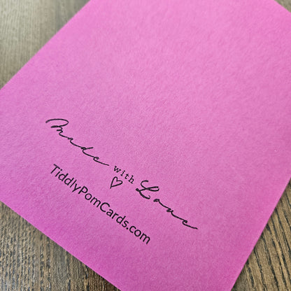 Magenta back of the handmade encouragement card stamped Made with Love and TiddlyPomCards.com.