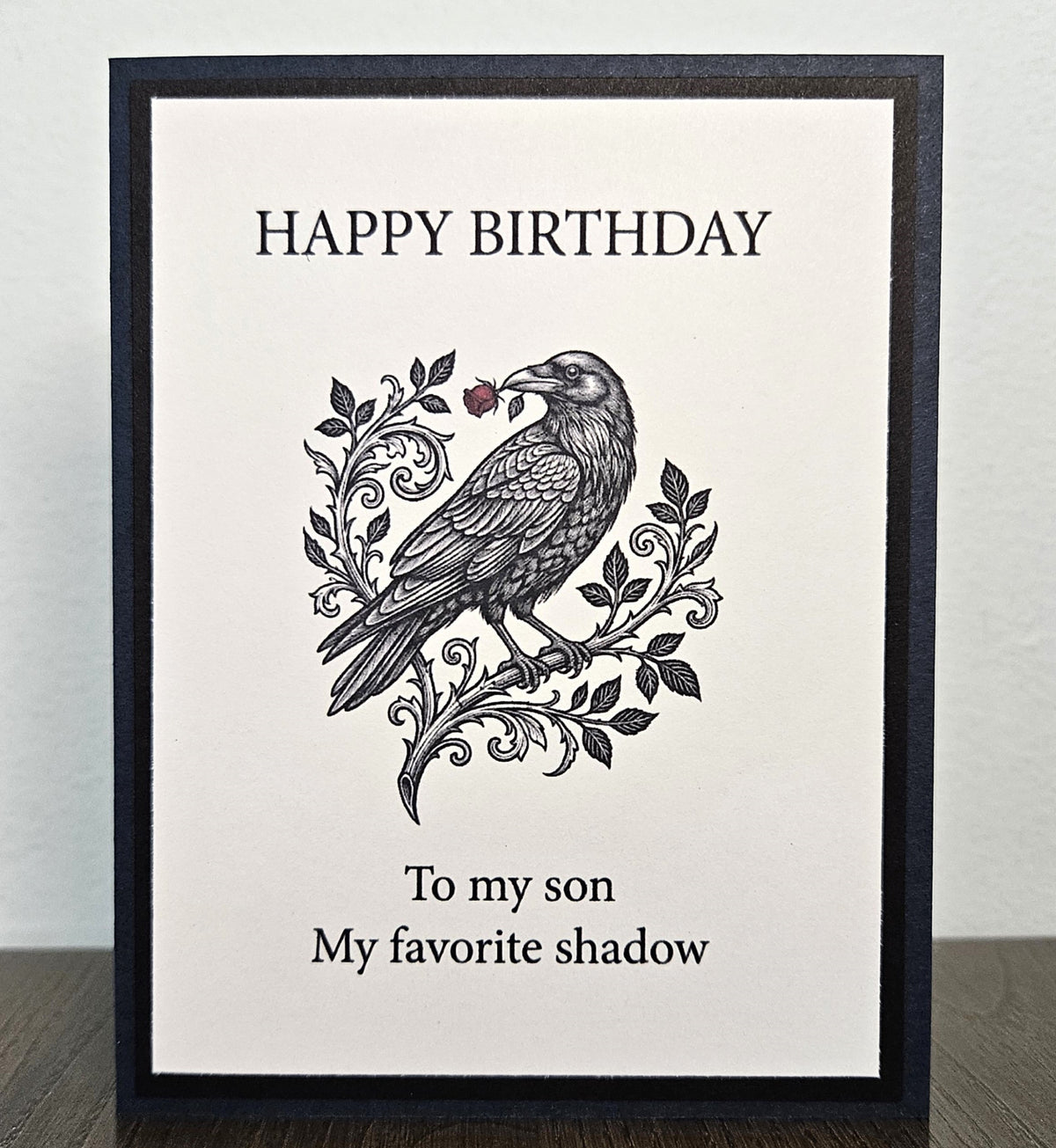 Handmade son birthday card with a raven holding a burgundy rose and My favorite shadow wording
