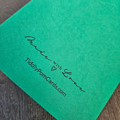 Green card back stamped Made with Love and TiddlyPomCards.com.